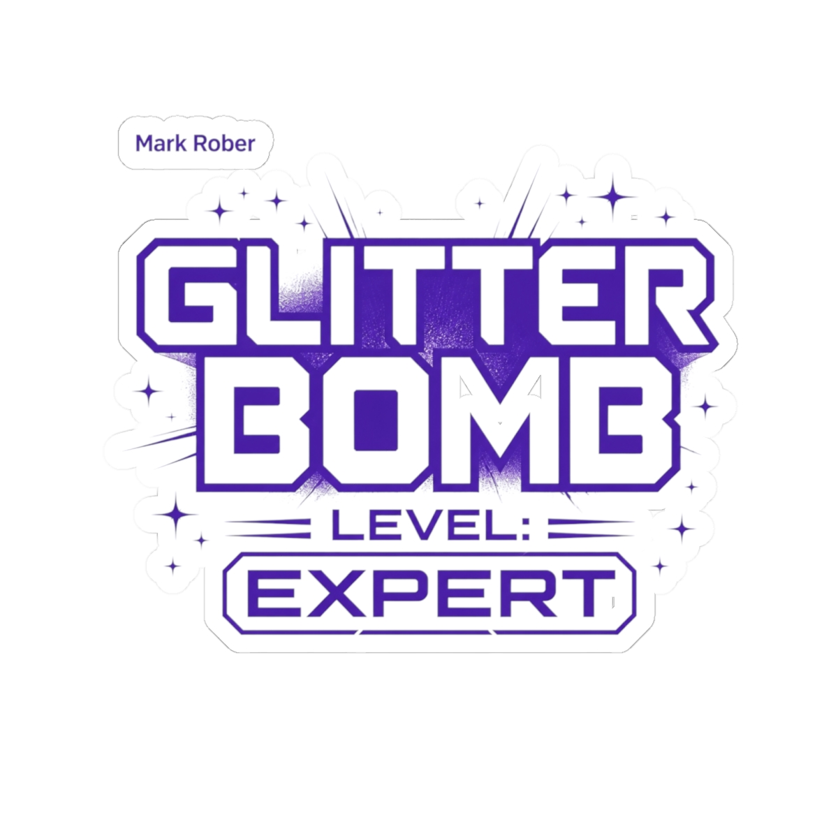 Mark Rober "Glitter Bomb Level: Expert" Sticker