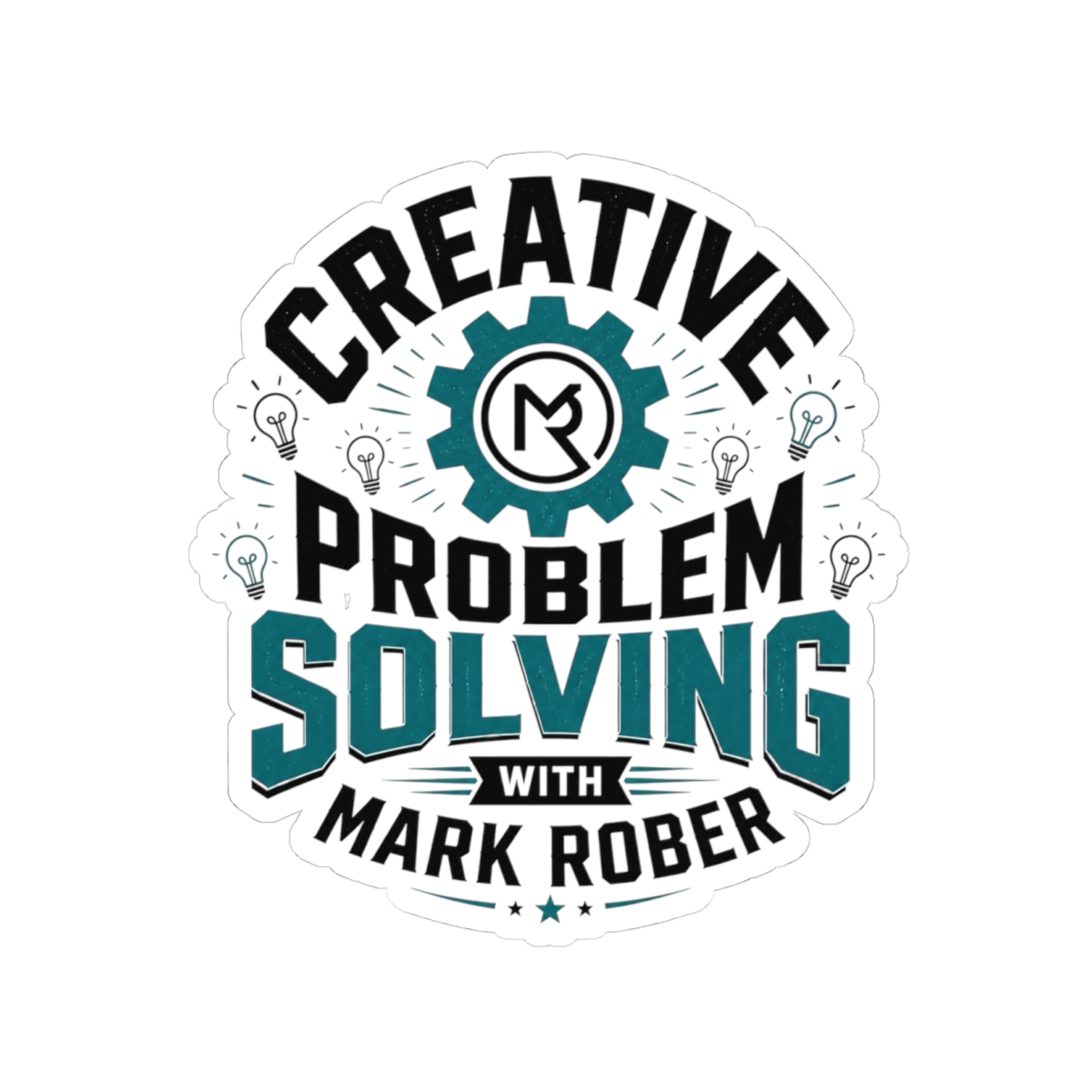 Mark Rober "Creative Problem Solving" Sticker
